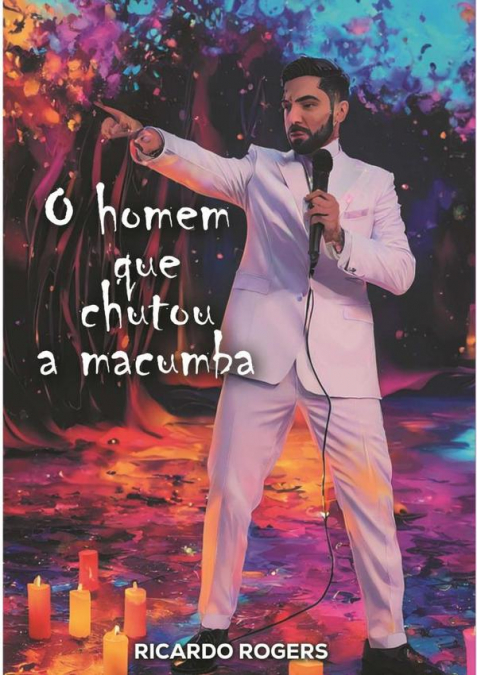 O Homem Que Chutou A Macumba