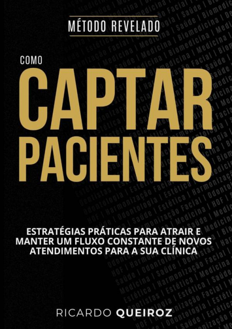 Como Captar Pacientes: Método Revelado