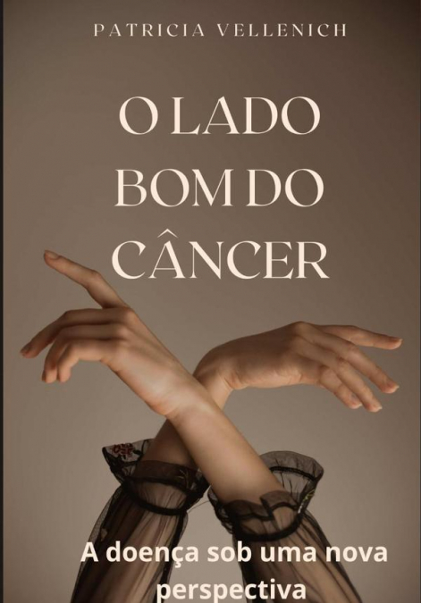 O Lado Bom Do Câncer