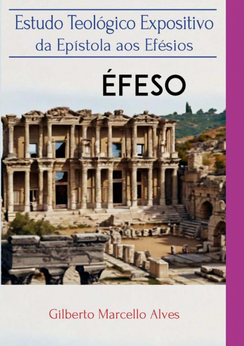 Estudoteológico Expositivoda Epistolaepístola Aos Efésios