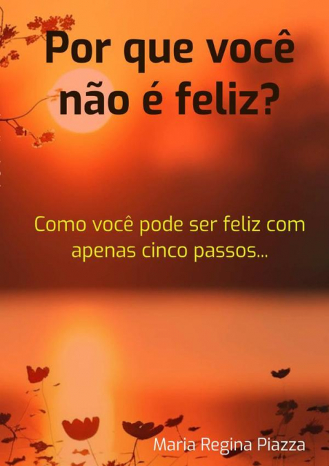 Por Que Você Não É Feliz?