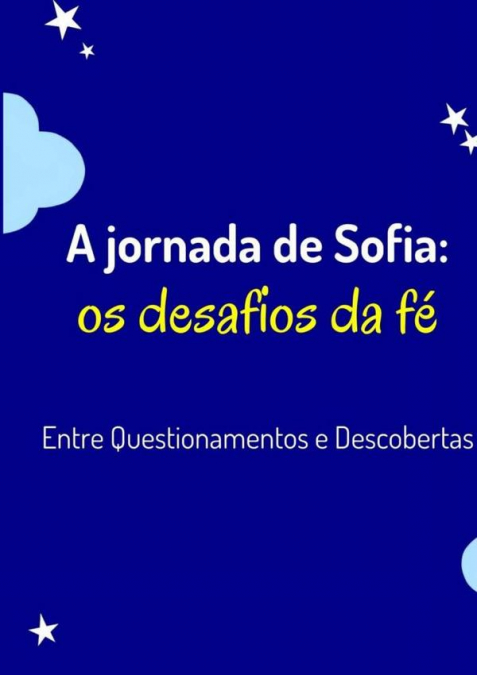 A Jornada De Sofia: O Desafio Da Fé