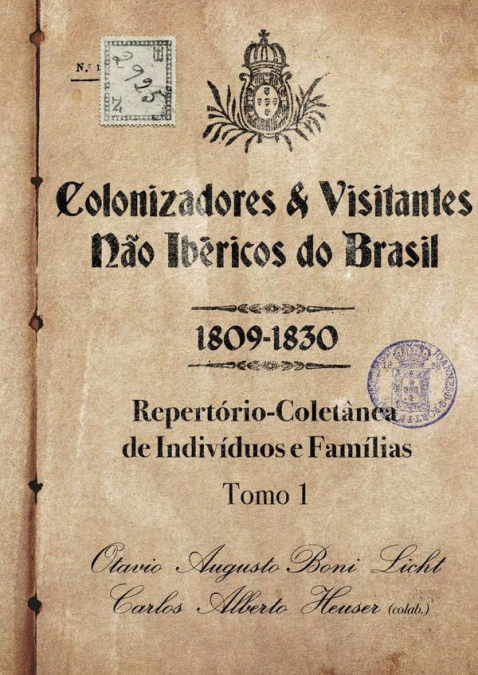 Colonizadores E Visitantes Não Ibéricos Do Brasil - 1809-1830