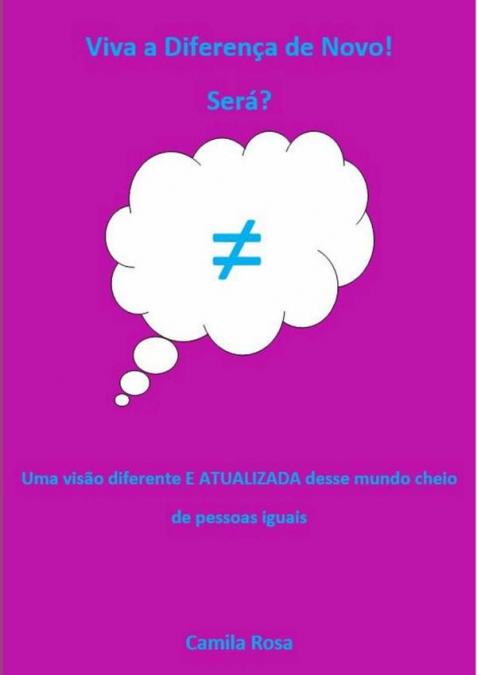 Viva A Diferença De Novo! Será?