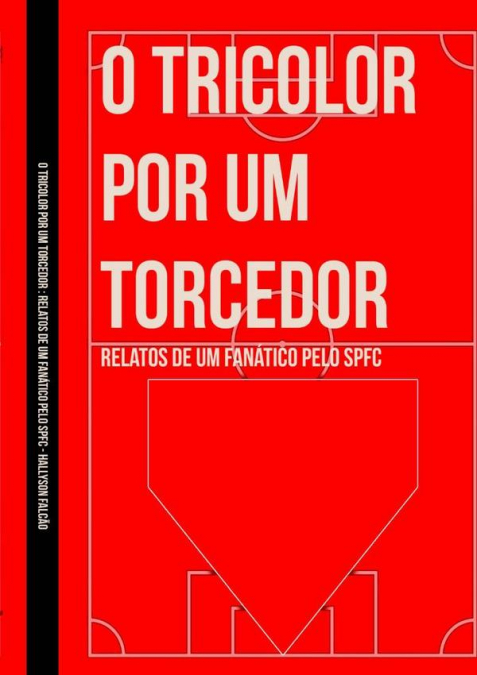O Tricolor Por Um Torcedor