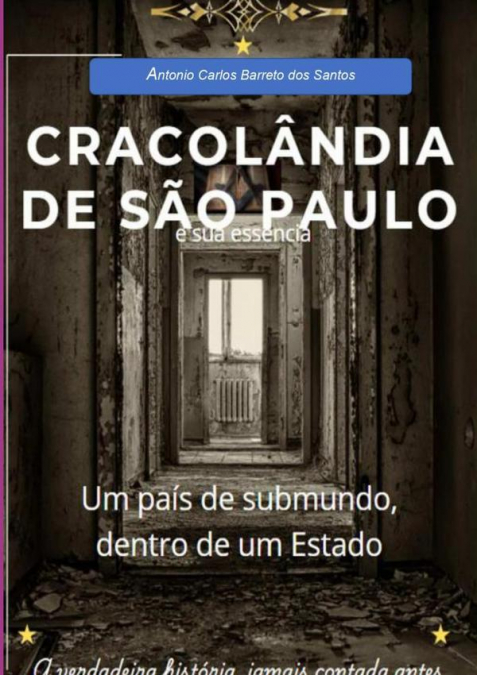Cracolândia De São Paulo E Sua Essência