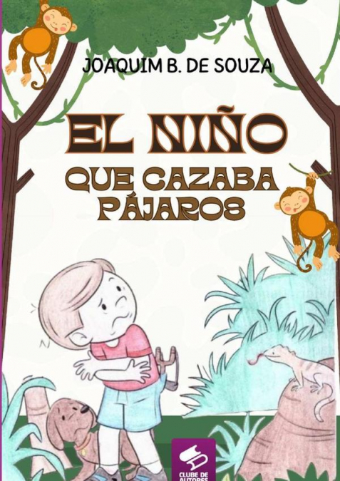 El Niño Que Cazaba Pájaros