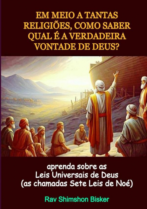 Em Meio A Tantas Religiões, Como Saber Qual É A Verdadeira Vontade De Deus?
