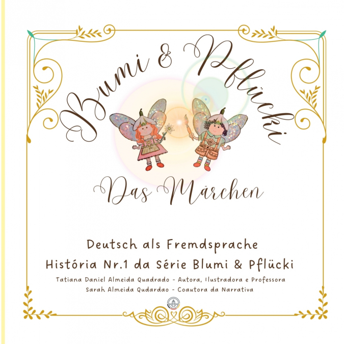 Blumi & Pflücki, Das Märchen