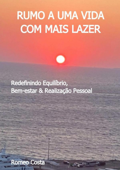 Rumo A Uma Vida Com Mais Lazer