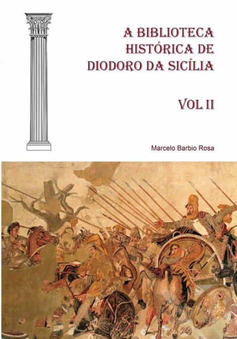 A Biblioteca Histórica De Diodoro Da Sicília - Vol Ii