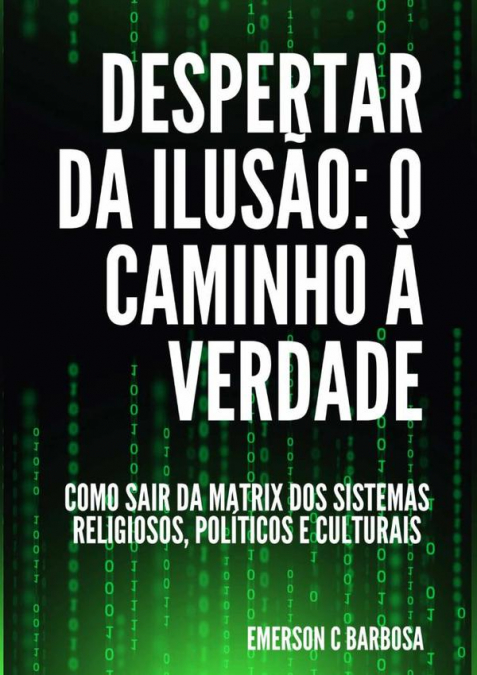 Despertar Da Ilusão: O Caminho À Verdade
