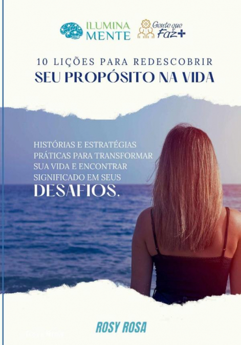 10 Lições Para Redescobrir Seu Propósito Na Vida