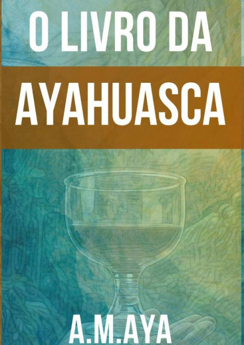 O Livro Da Ayahuasca