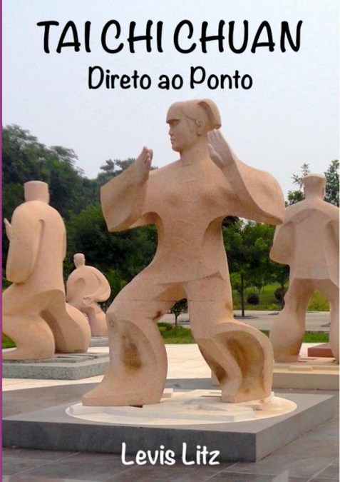 Tai Chi Chuan - Direto Ao Ponto