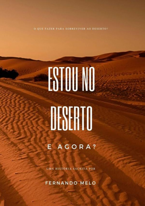 Estou No Deserto. E Agora?