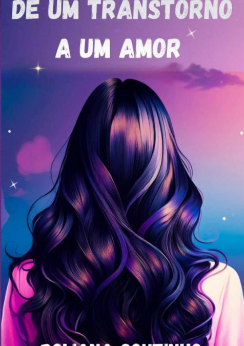 De Um Transtorno A Um Amor