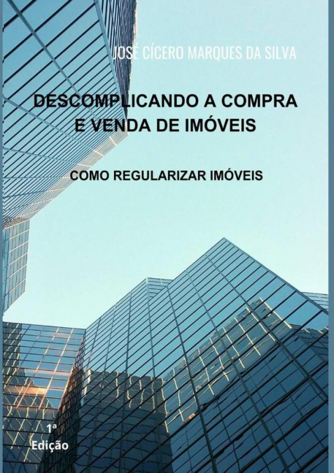 Descomplicando A Compra E Venda De Imóveis