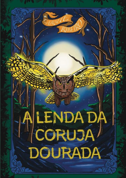 A Lenda Da Coruja Dourada