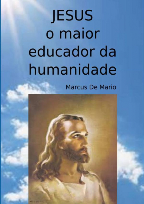 Jesus, O Maior Educador Da Humanidade