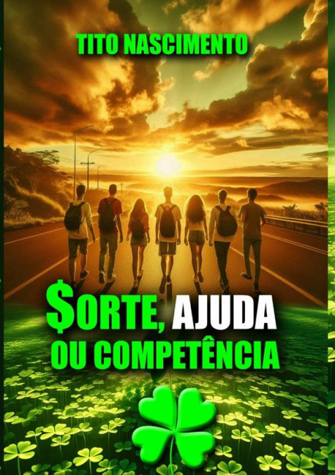 Sorte, Ajuda Ou Competência