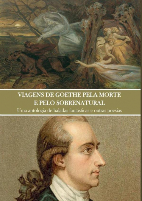 Viagens De Goethe Pela Morte E Pelo Sobrenatural