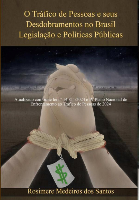 O Tráfico De Pessoas E Seus Desdobramentos No Brasil Legislação E Políticas Públicas