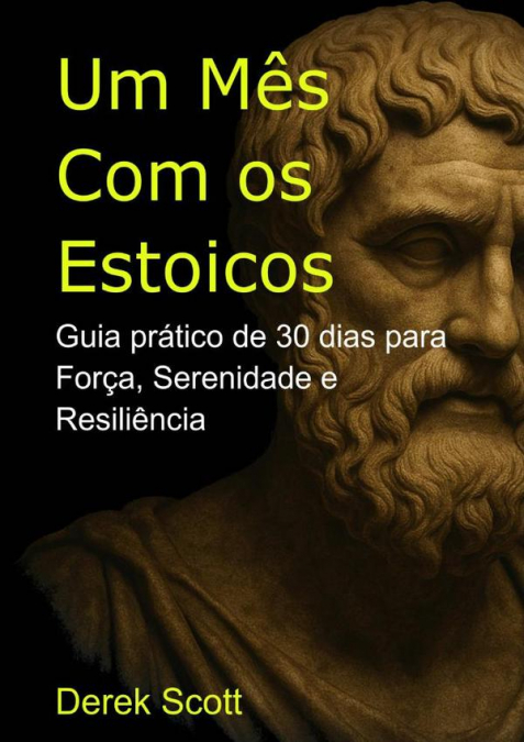 Um Mês Com Os Estoicos