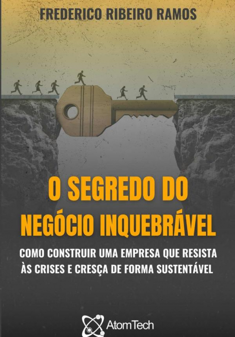 O Segredo Do Negócio Inquebrável
