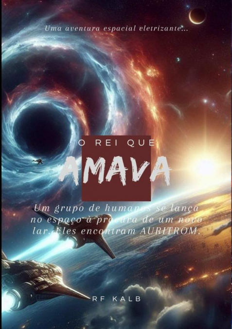 O Rei Que Amava -  Auritrom