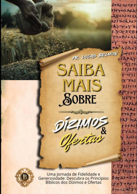 Saiba Mais Sobre Dízimos E Ofertas