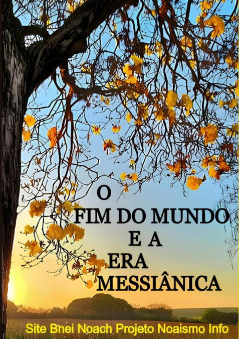 O Fim Do Mundo E A Era Messiânica