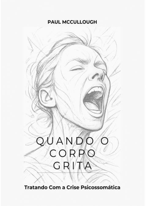 Quando O Corpo Grita