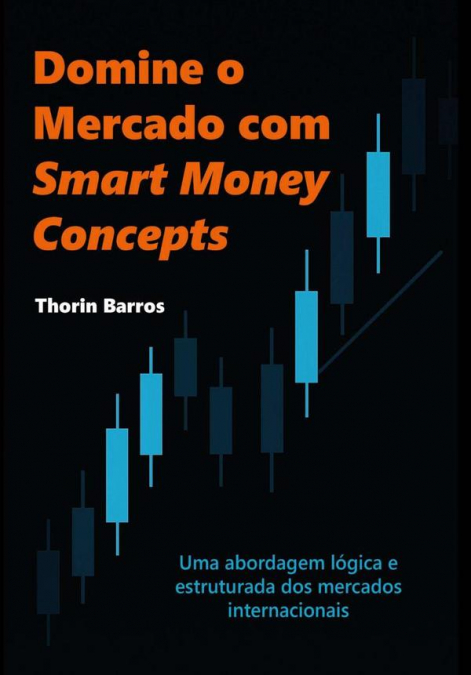 Domine O Mercado Com Smart Money Concepts
