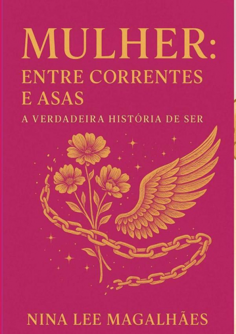 Mulher: Entre Correntes E Asas