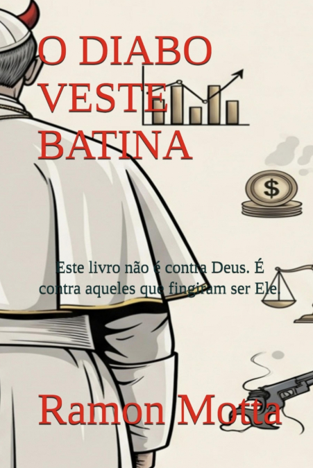 O DIABO VESTE BATINA