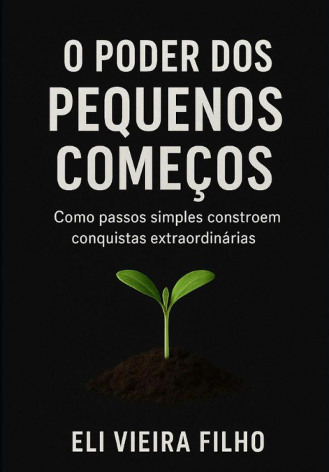 O Poder Dos Pequenos Começos
