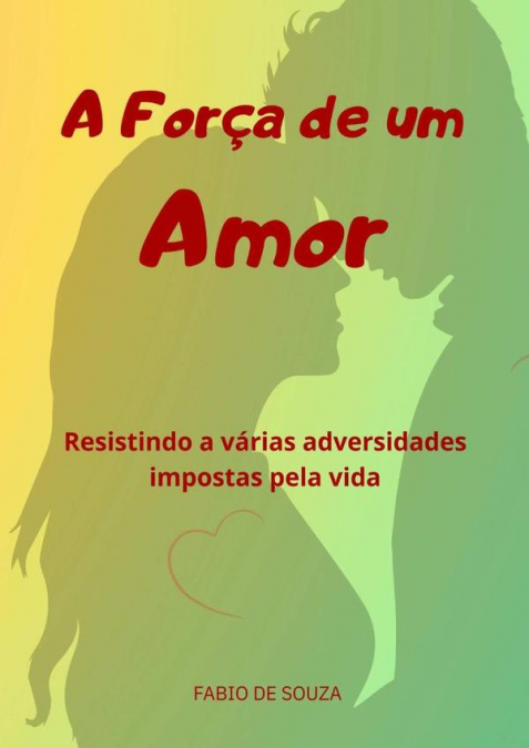 A Força De Um Amor