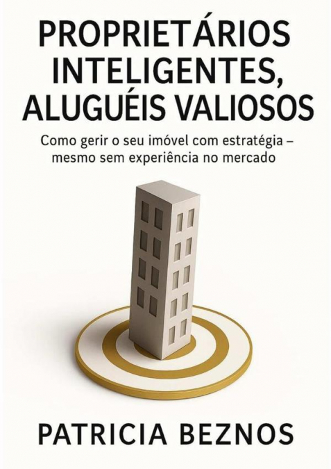 Proprietários Inteligentes, Aluguéis Valiosos