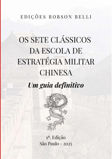 Os Sete Clássicos Da Escola De Estratégia Militar Chinesa