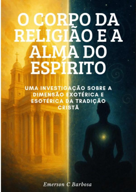 O Corpo Da Religião E A Alma Do Espírito