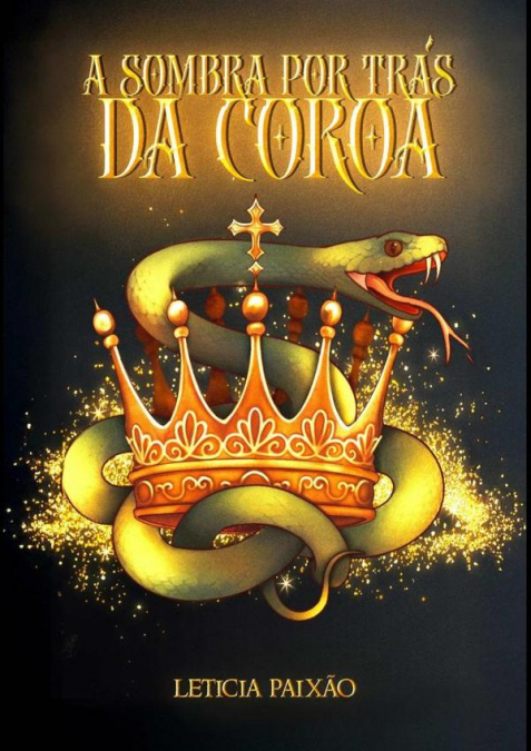 A Sombra Por Trás Da Coroa