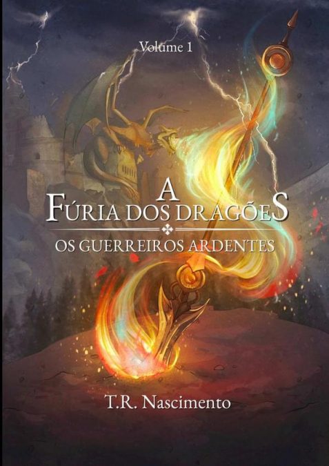 A Fúria Dos Dragões Volume 1