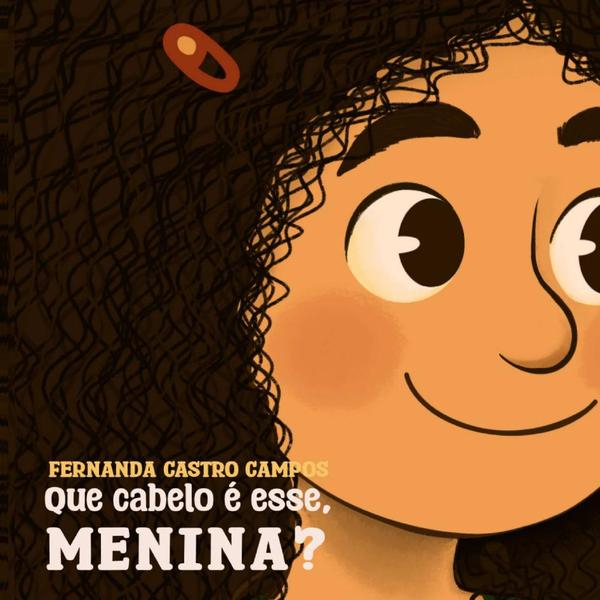 Que Cabelo É Esse Menina?