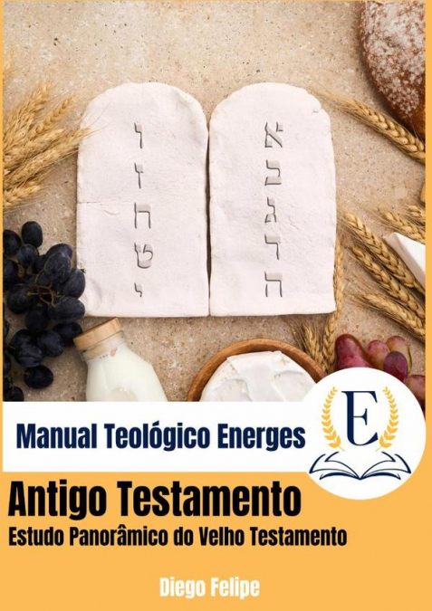 Manual Teológico Energes: Antigo Testamento