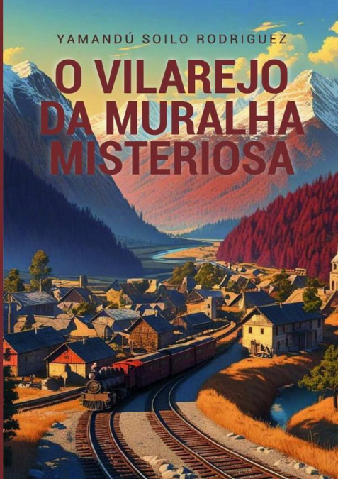O Vilarejo Da Muralha Misteriosa