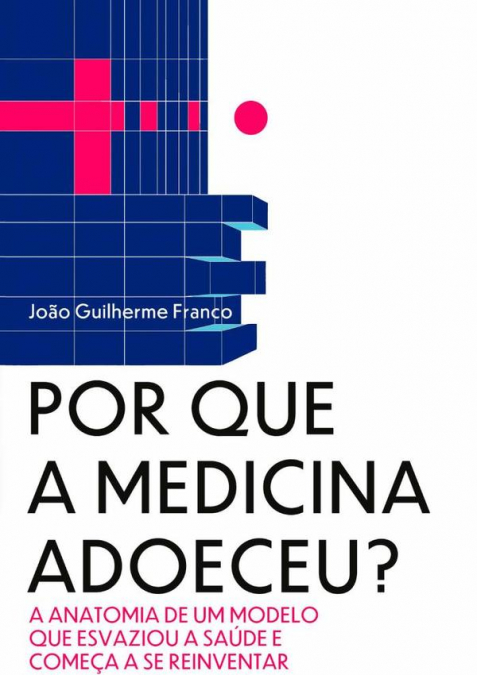Por Que A Medicina Adoeceu?