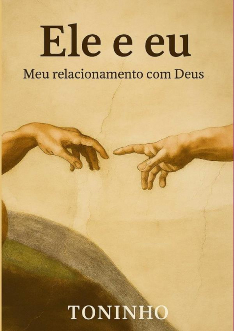 Ele E Eu - Meu Relacionamento Com Deus
