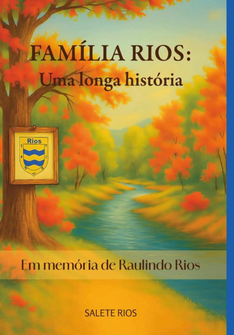 Família Rios: Uma Longa História