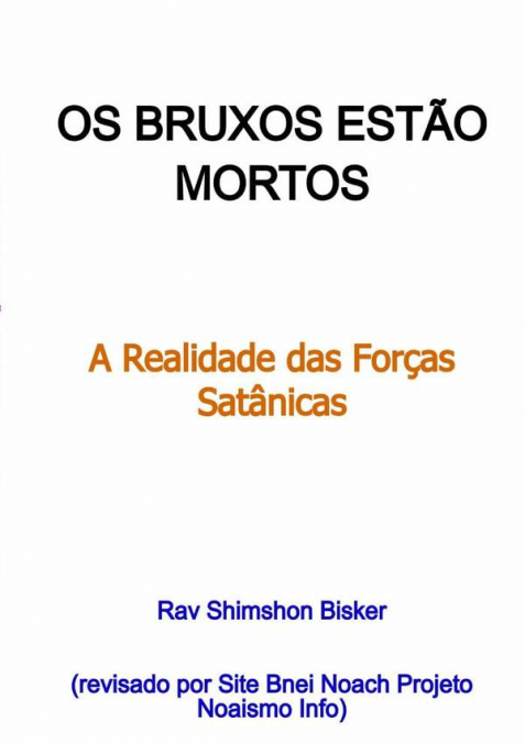 Os Bruxos Estão Mortos (revisado Por Site Bnei Noach Projeto Noaismo Info, 2025)